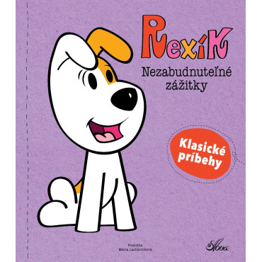 Rexík. Nezabudnuteľné zážitky